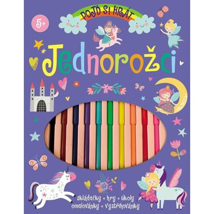 Pojď si hrát: Jednorožci - Amanda Lott