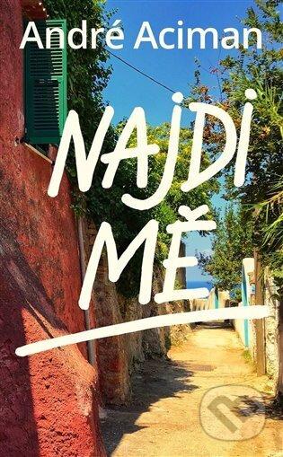 Najdi mě - André Aciman