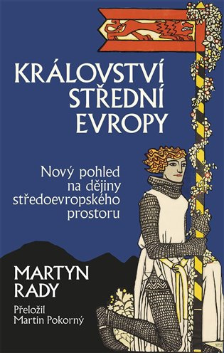 Království střední Evropy (Nový pohled na dějiny středoevropského prostoru) - kniha z kategorie Historie