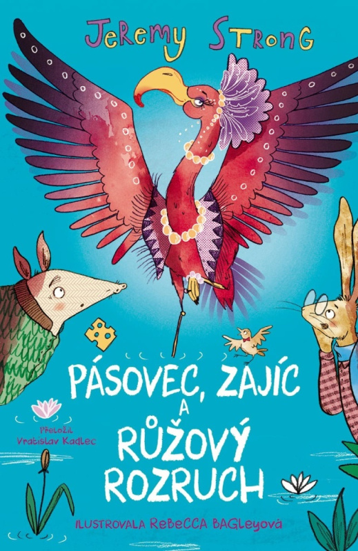 Pásovec, Zajíc a růžový rozruch - Jeremy Strong