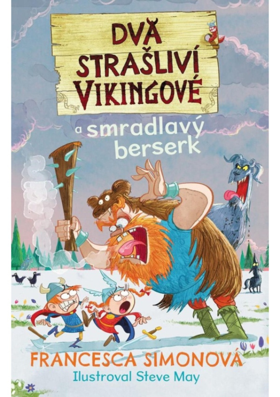 Dva strašliví vikingové a smradlavý berserk - Francesca Simonová