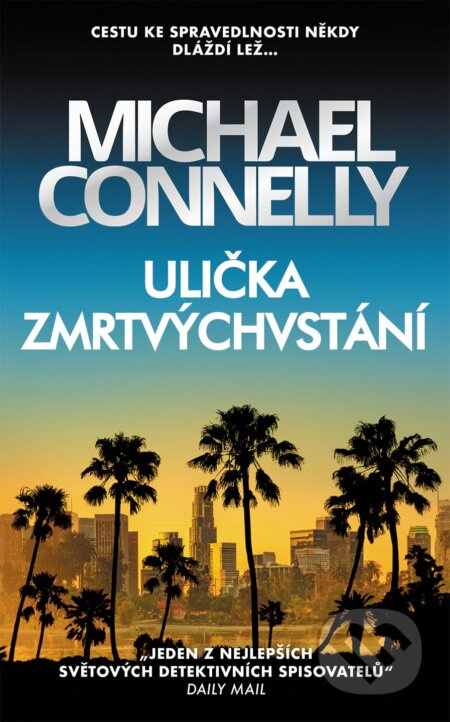 Ulička zmrtvýchvstání - Michael Connelly