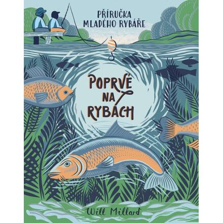 Poprvé na rybách - Will Millard