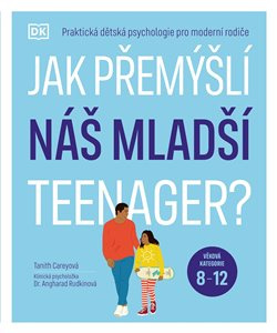 Jak přemýšlí náš mladší teenager? - Tanith Careyová