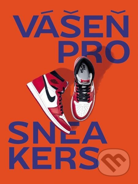 Vášeň pro sneakers - Alexandre Pauwels