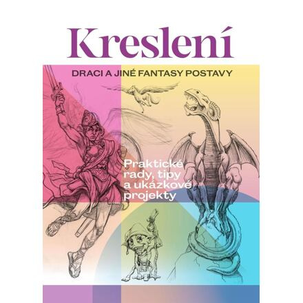 Kreslení. Draci a jiné fantasy postavy
