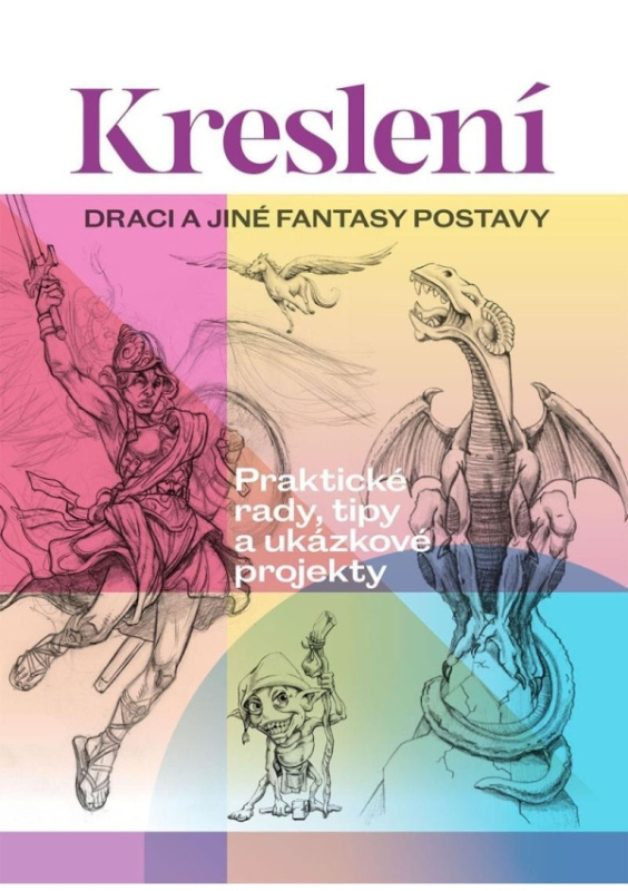 Kreslení. Draci a jiné fantasy postavy