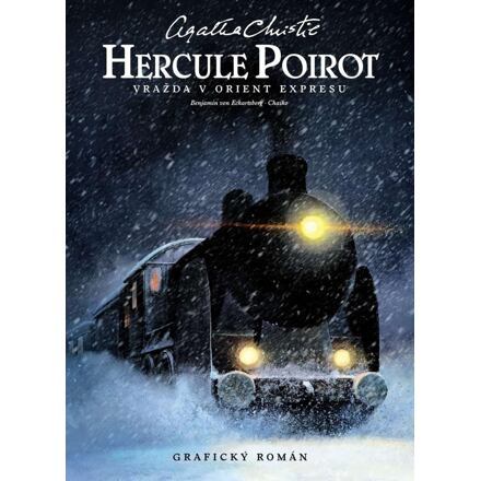 Hercule Poirot: Vražda v Orient-expresu - Agatha Christie, Benjamin von Eckartsberg, Chaiko