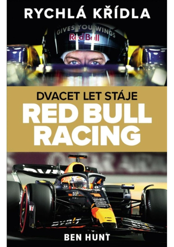 Rychlá křídla. Dvacet let stáje Red Bull Racing - Ben Hunt