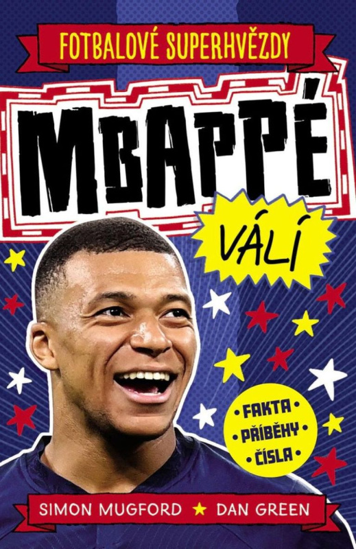 Mbappé. Fotbalové superhvězdy - Simon Mugford, Dan Green
