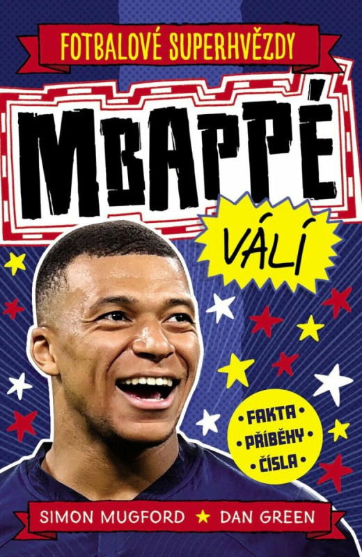 Mbappé. Fotbalové superhvězdy - Simon Mugford, Dan Green