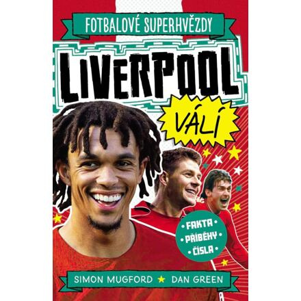 Liverpool FC. Fotbalové superhvězdy - Simon Mugford, Dan Green