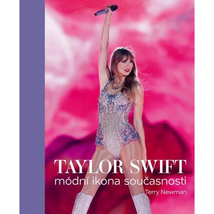 Taylor Swift. Módní ikona současnosti - Terry Newman