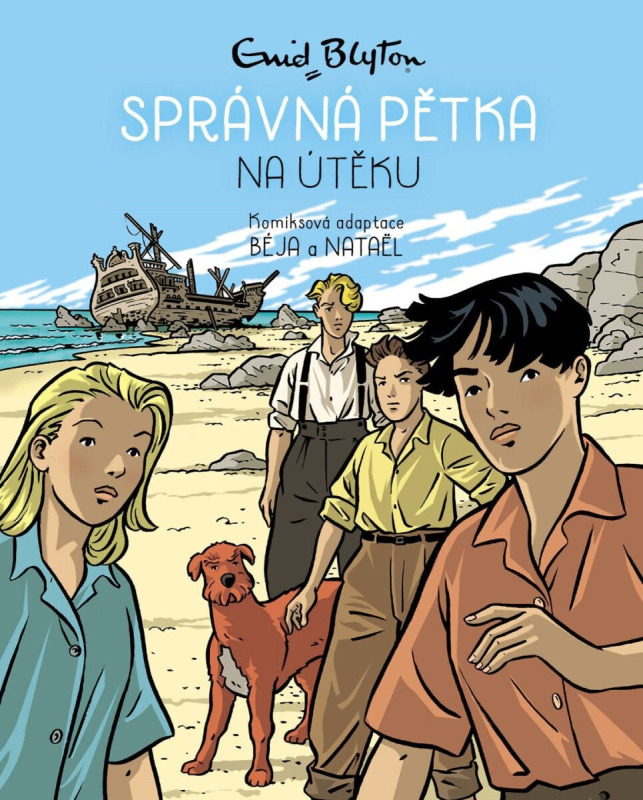 Správná pětka na útěku - Enid Blytonová, Nataël, Beja