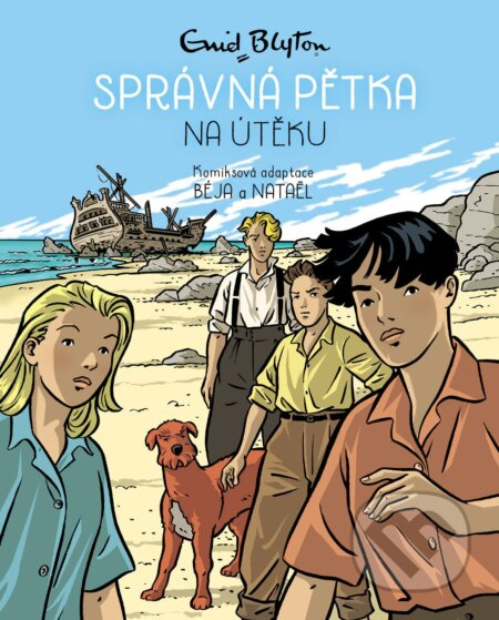Správná pětka na útěku - Enid Blytonová, Nataël, Beja