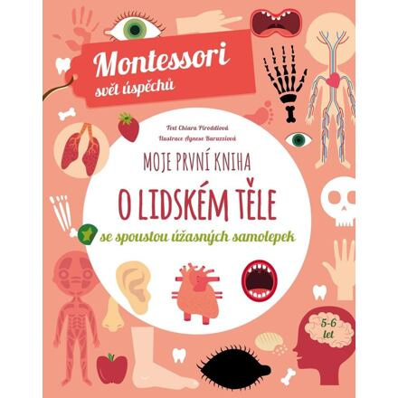 Moje první kniha o lidském těle (Montessori: Svět úspěchů) - Chiara Piroddiová