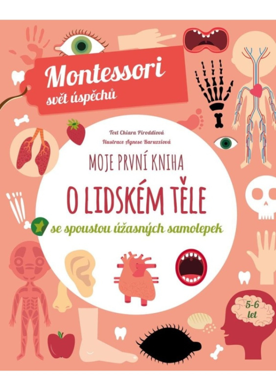 Moje první kniha o lidském těle (Montessori: Svět úspěchů) - Chiara Piroddiová