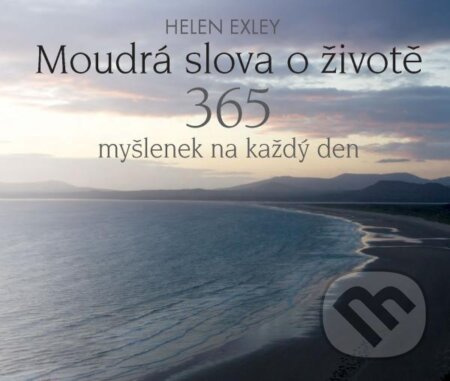 Moudrá slova o životě - 365 myšlenek na každý den Nakladatelství SLOVART s. r. o.