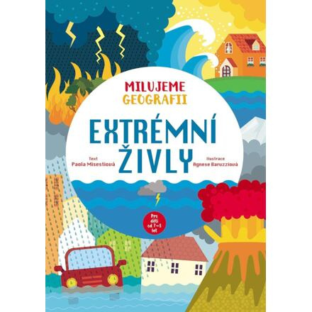 Extrémní živly. Milujeme geografii - Paola Misestiová