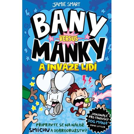 Bany versus Manky a invaze lidí