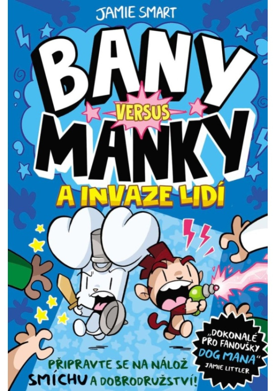 Bany versus Manky a invaze lidí