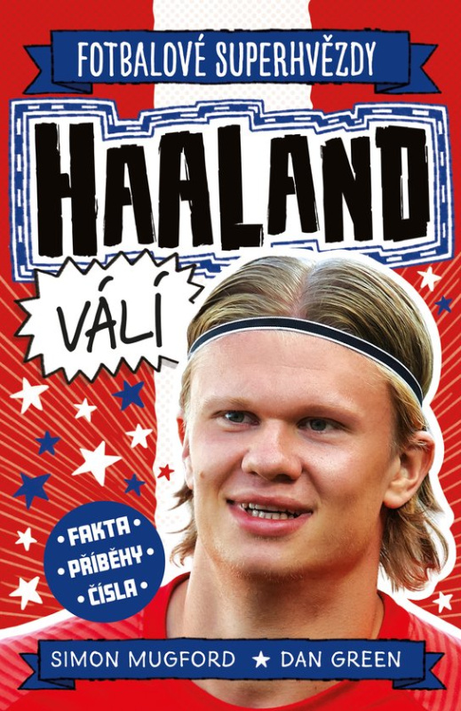 Haaland. Fotbalové superhvězdy -  Dan Green a Simon Mugford