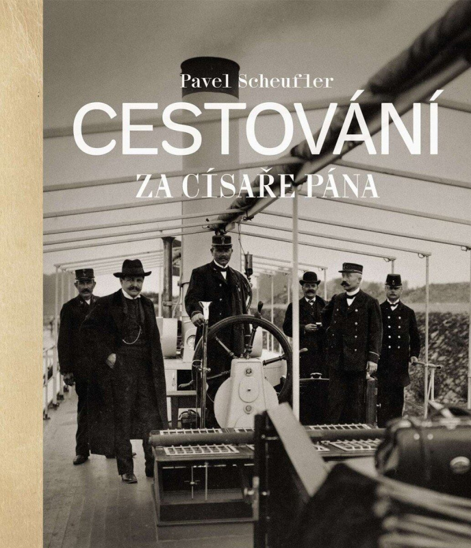 Cestování za císaře pána - Pavel Scheufler - kniha z kategorie Umění, design a architektura