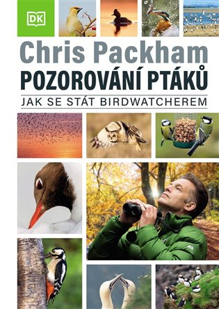 Pozorování ptáků (neboli birdwatching) - Chris Packham - kniha z kategorie Hobby