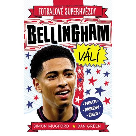 Bellingham. Fotbalové superhvězdy - Simon Mugford, Dan Green