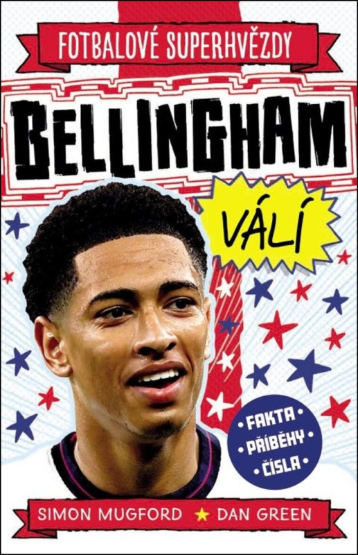 Bellingham. Fotbalové superhvězdy - Simon Mugford, Dan Green
