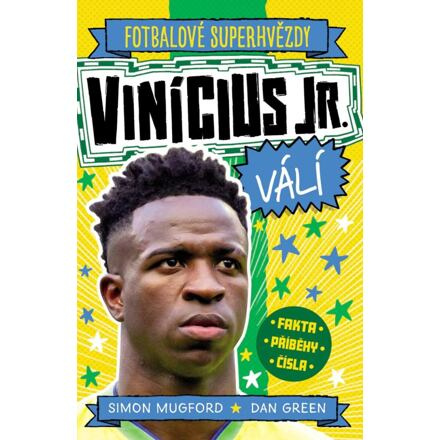 Vinícius Jr. Fotbalové superhvězdy - Simon Mugford, Dan Green