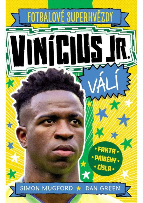 Vinícius Jr. Fotbalové superhvězdy - Simon Mugford, Dan Green