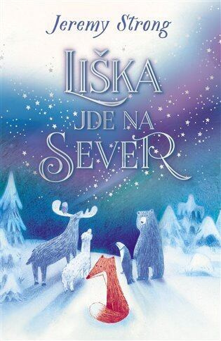 Liška jde na sever - Jeremy Strong, Heegyum Kim (ilustrátor) - kniha z kategorie Pohádky