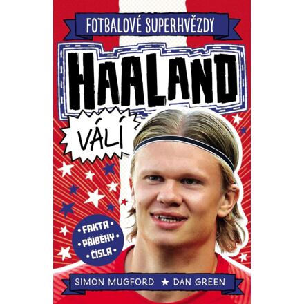 Haaland. Fotbalové superhvězdy - Simon Mugford, Dan Green