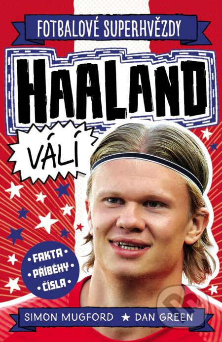 Haaland. Fotbalové superhvězdy - Simon Mugford, Dan Green