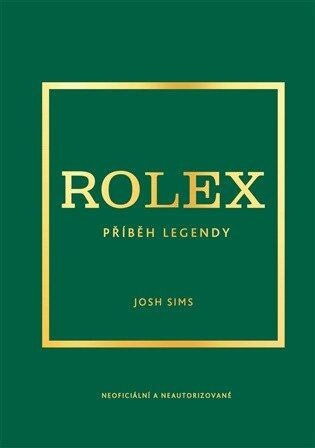 Rolex (Příběh legendy) - Josh Sims - kniha z kategorie Móda
