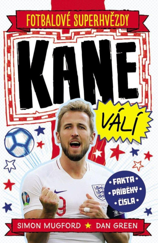 Kane. Fotbalové superhvězdy - Simon Mugford, Dan Green (ilustrátor) - kniha z kategorie Beletrie pro děti
