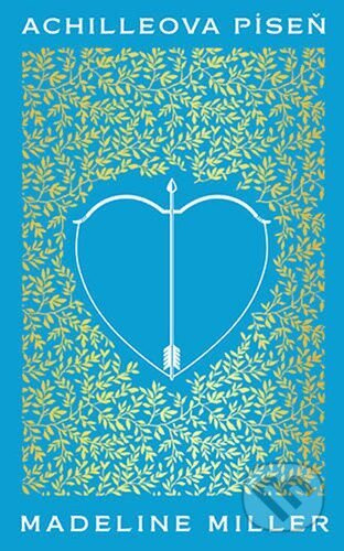 Achilleova píseň (reedice s barevnou ořízkou) - Madeline Miller - kniha z kategorie Fantasy