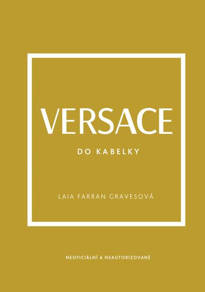 Versace do kabelky - Laia Farran Graves - kniha z kategorie Móda