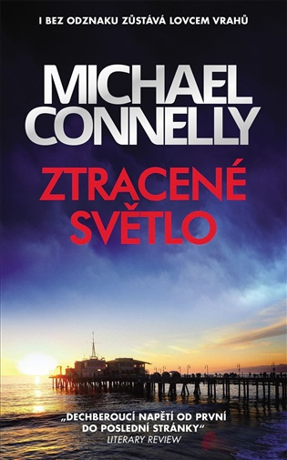 Ztracené světlo - Michael Connelly,Ztracené světlo - Michael Connelly - kniha z kategorie Detektívky
