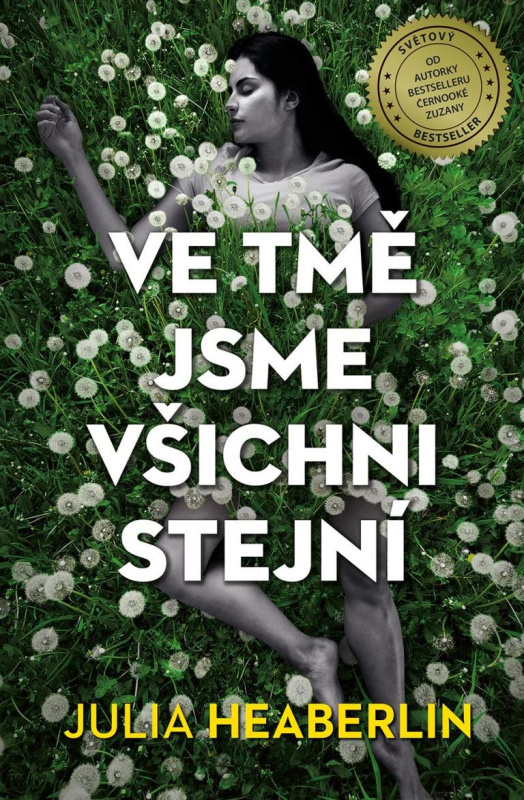 Ve tmě jsme všichni stejní DOBROVSKÝ s.r.o.