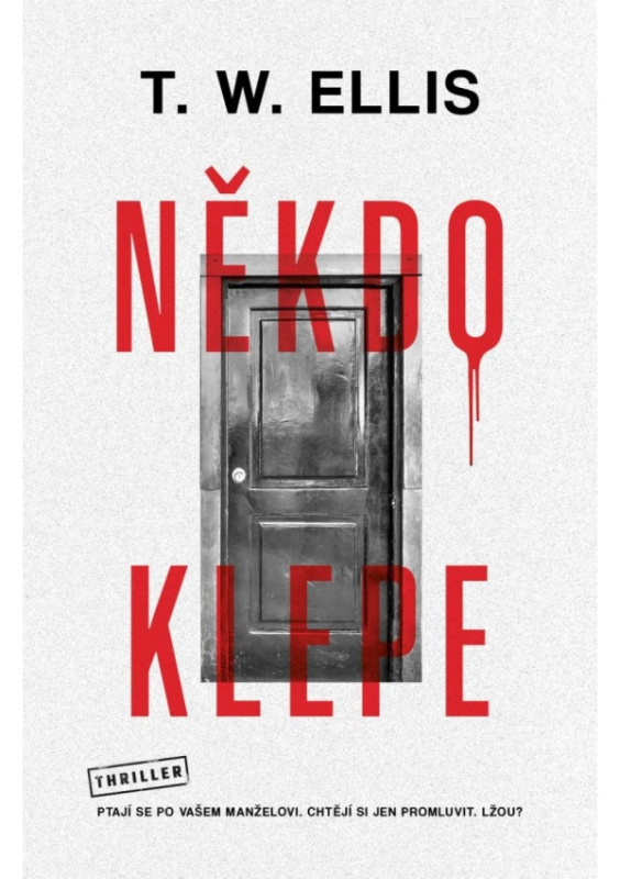 Někdo klepe - T. W. Elis