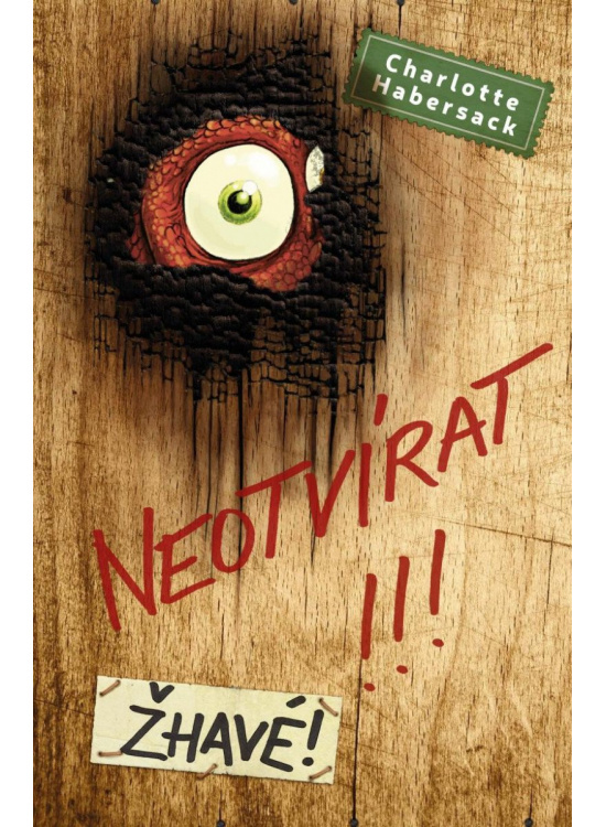 Neotvírat!!! Žhavé! - Charlotte Habersack