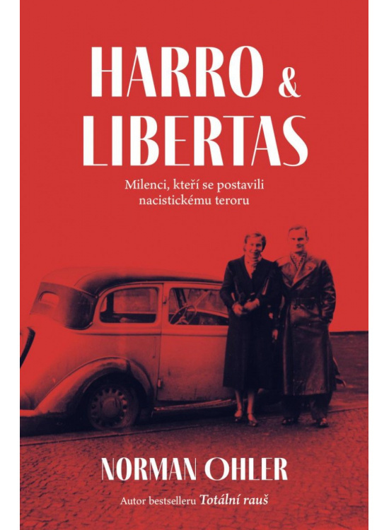 Harro a Libertas - Norman Ohler