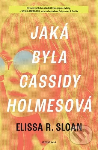 Jaká byla Cassidy Holmesová - Elissa R. Sloan