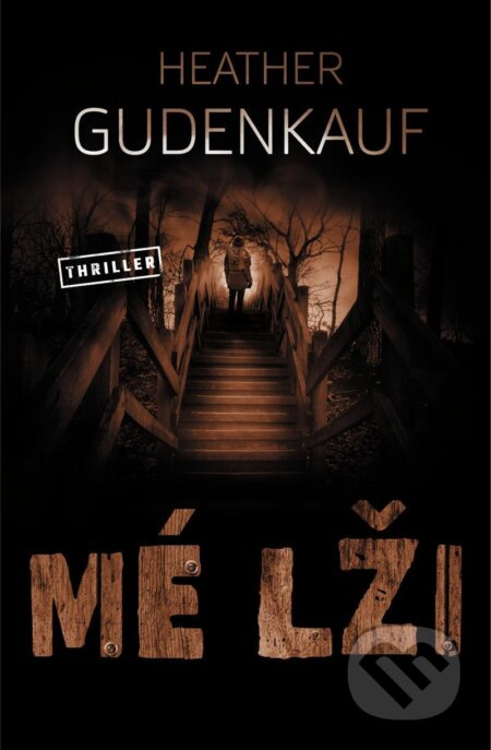 Mé lži - Heather Gudenkauf - kniha z kategorie Detektivky