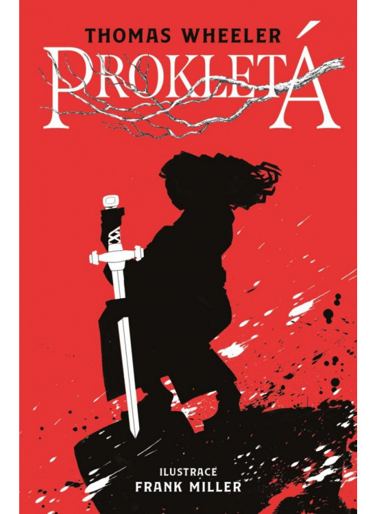 Prokletá - Frank Miller, Thomas Wheeller