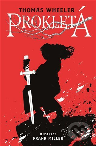 Prokletá - Frank Miller, Thomas Wheeller