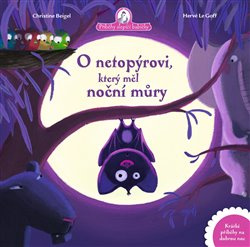 O netopýrovi, který měl noční můry - Christine Beigel, Hervé Le Goff