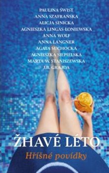Žhavé léto - Paulina Świst, kolektiv autorů